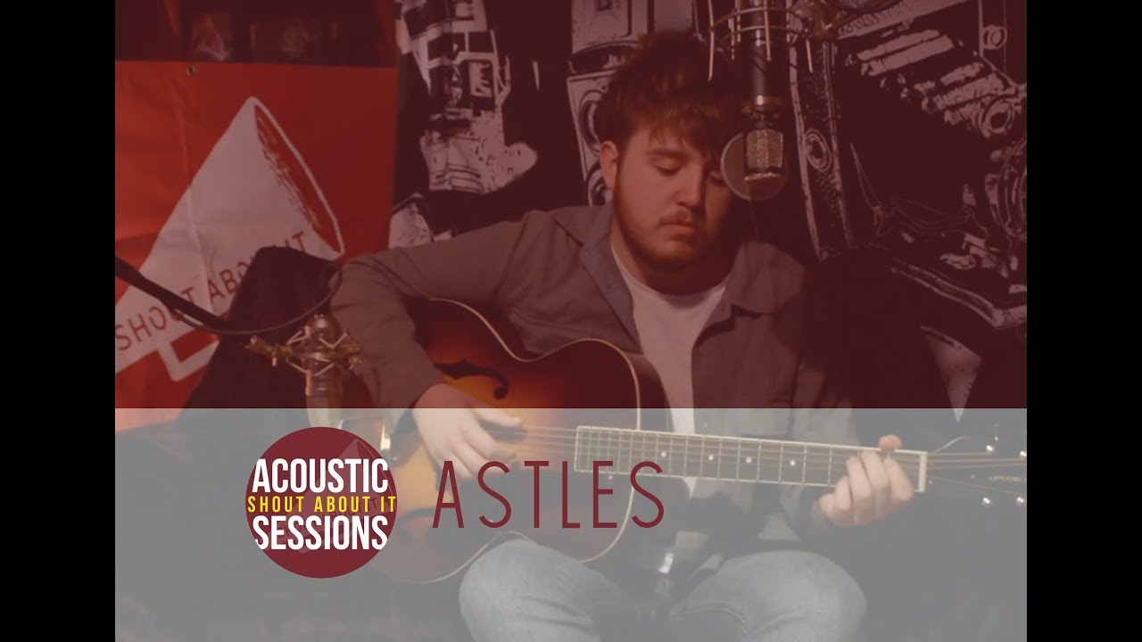 Shout About It Acoustic Sessions // Astles