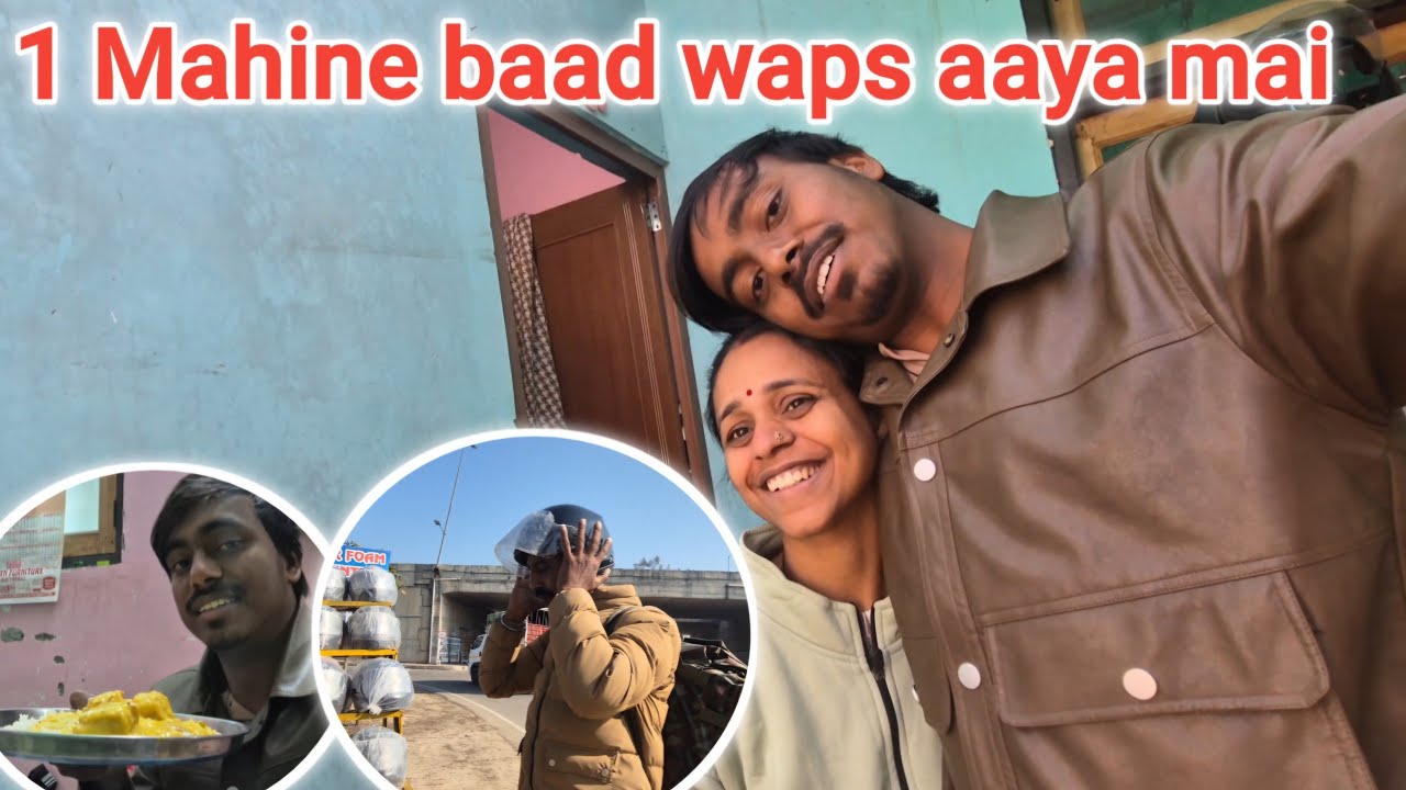 1 mahine baad gaon se Delhi waps aaya mai...!