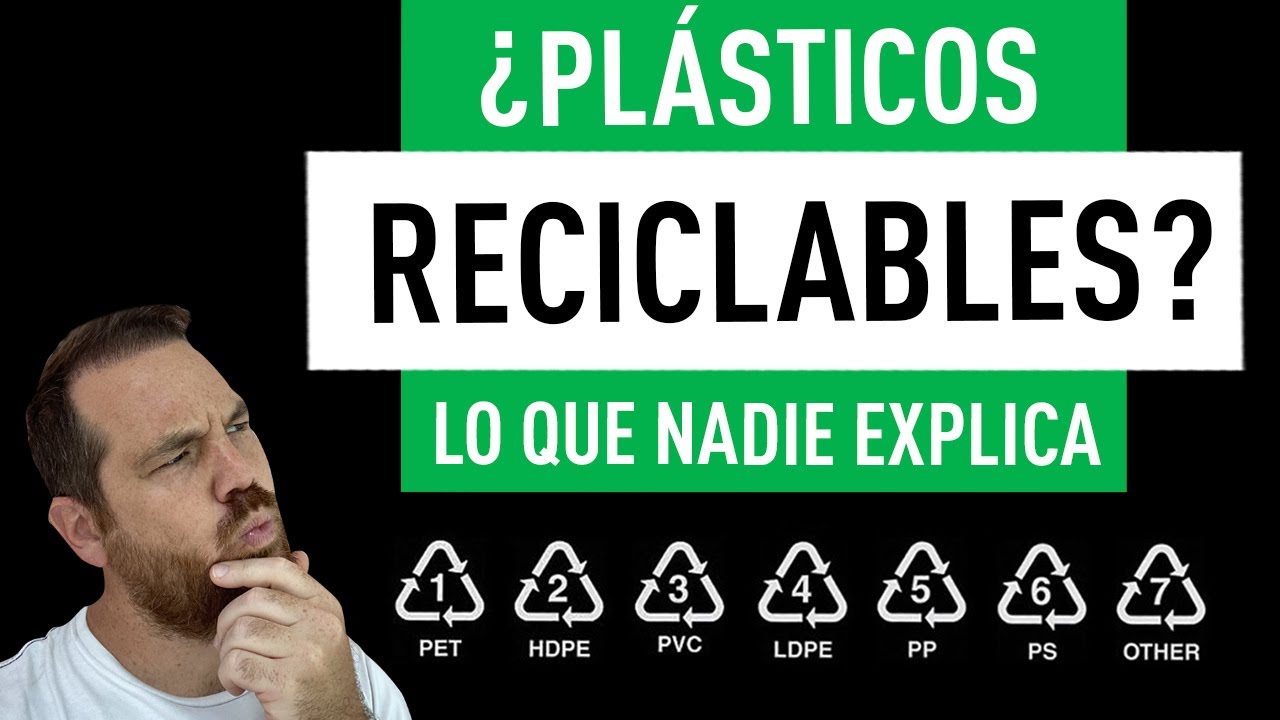 Plásticos RECICLABLES Lo que nadie explica
