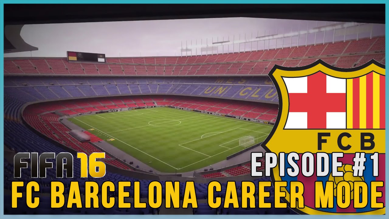 FIFA 16 | FC Barcelona Career Mode #1 - IT IS FINALLY HERE