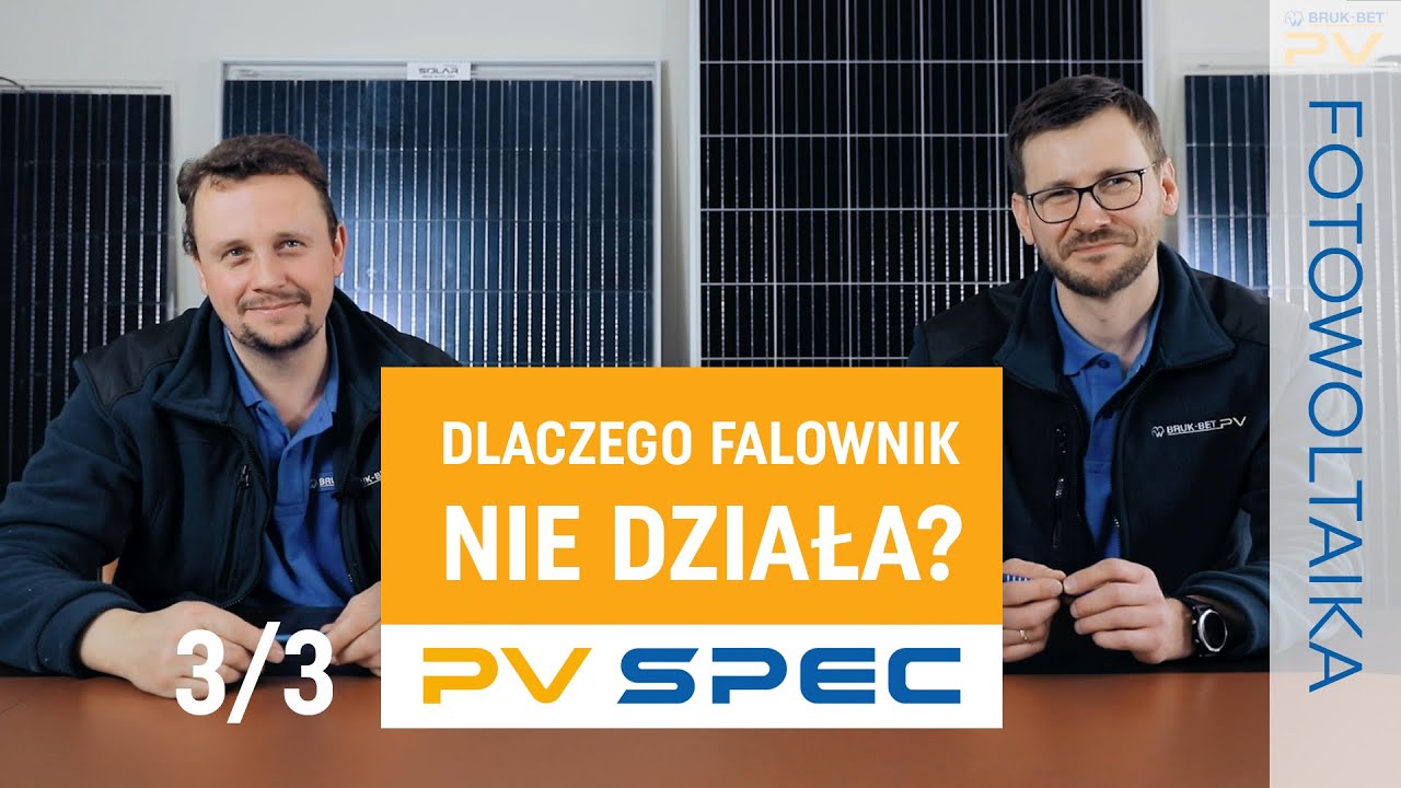 PV Spec | Najczęstsze pytania instalator&oacute;w - dlaczego falownik nie działa? 3/3