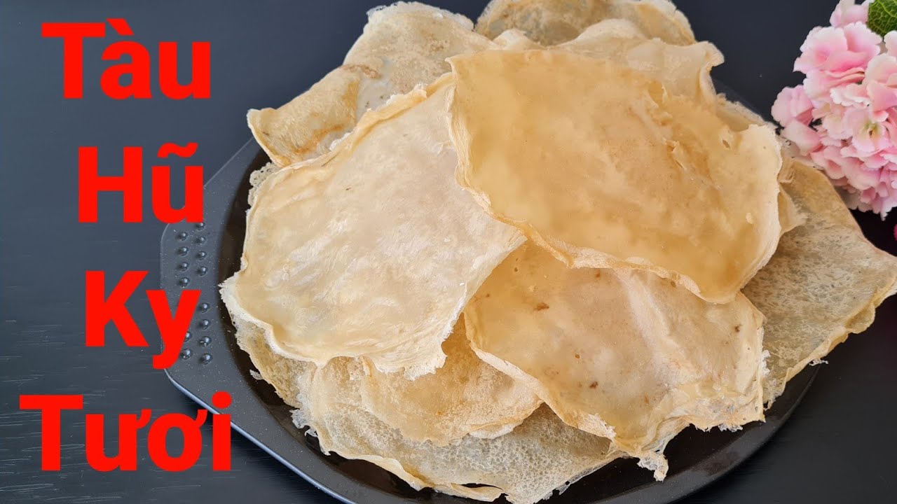 Cách Làm Tàu Hũ Ky Tươi Dễ Làm | Tofu Skin | Tofu Sheet recipe