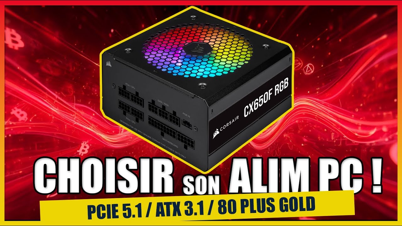 Comment chosir son Alimentation PC ? Je t'explique les alim pc, les dernières normes 