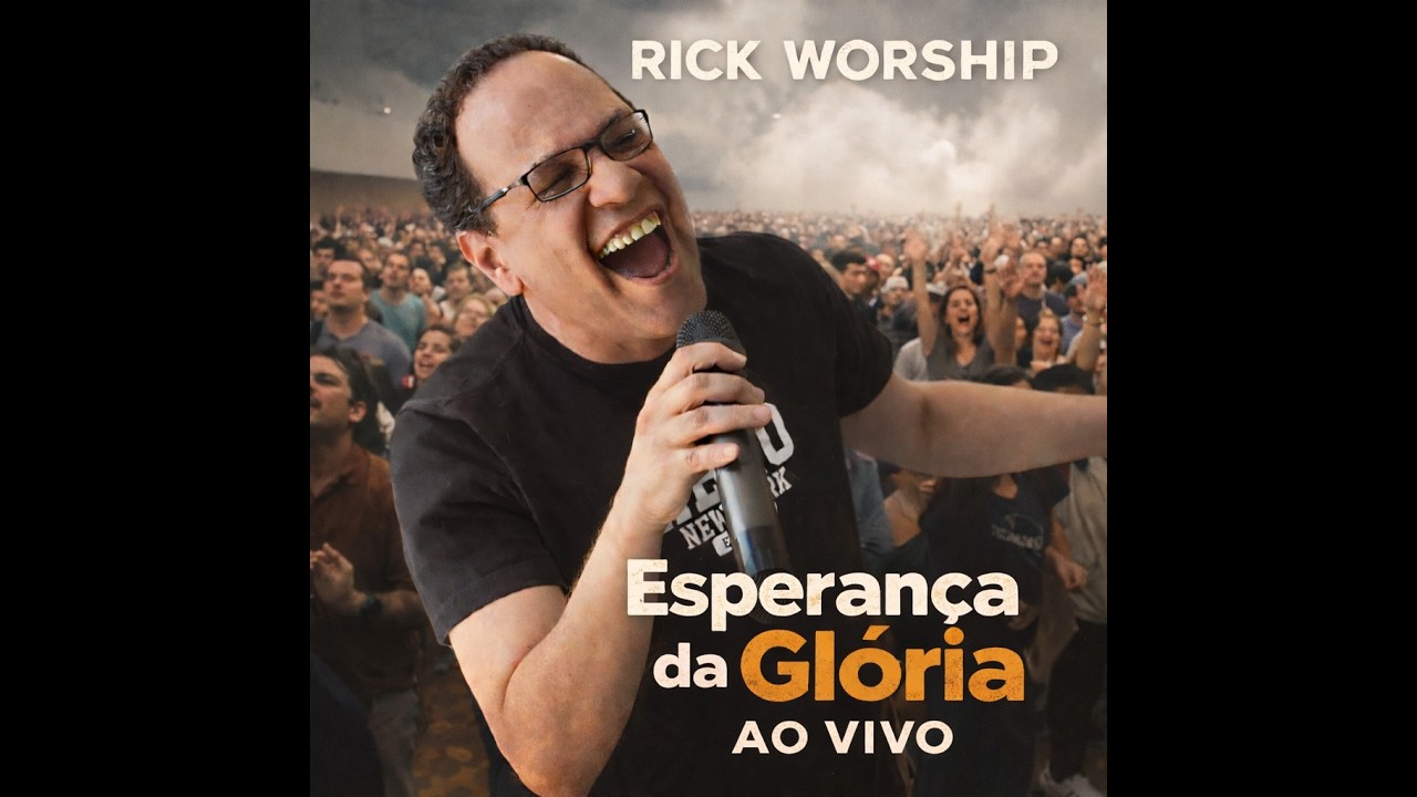 Rick Worship - Esperança da Glória - Live Experience