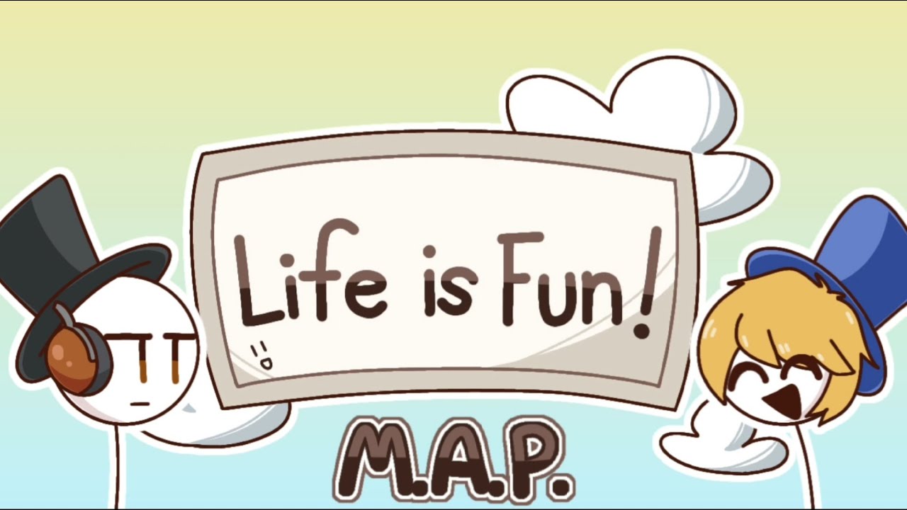 Life is Fun COMPLETE MAP | (Ft. Burt & Sven)