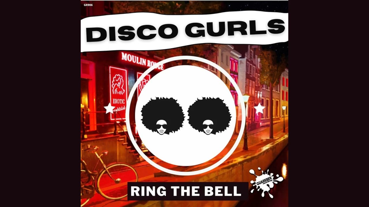 Disco Gurls - Ring The Bell (Extended Mix)