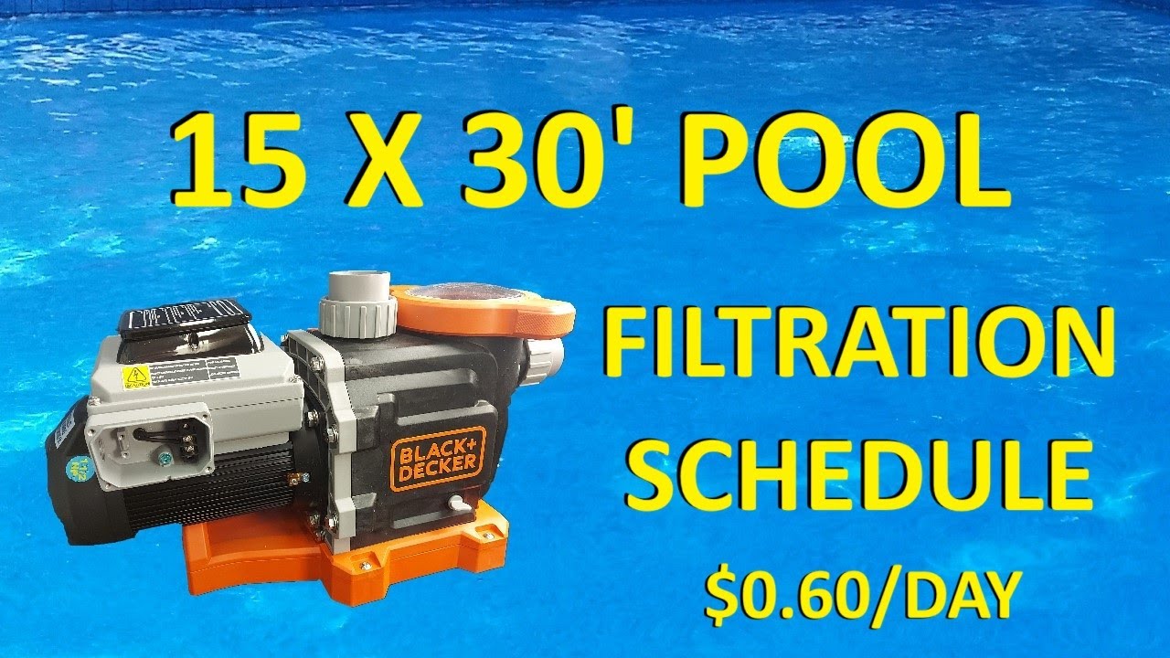 Filtration Schedule - Black+Decker - 15'x30' pool