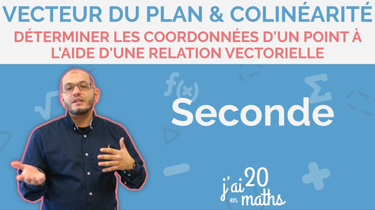 Déterminer les coordonnées d'un point à l'aide d'une relation vectorielle - Seconde