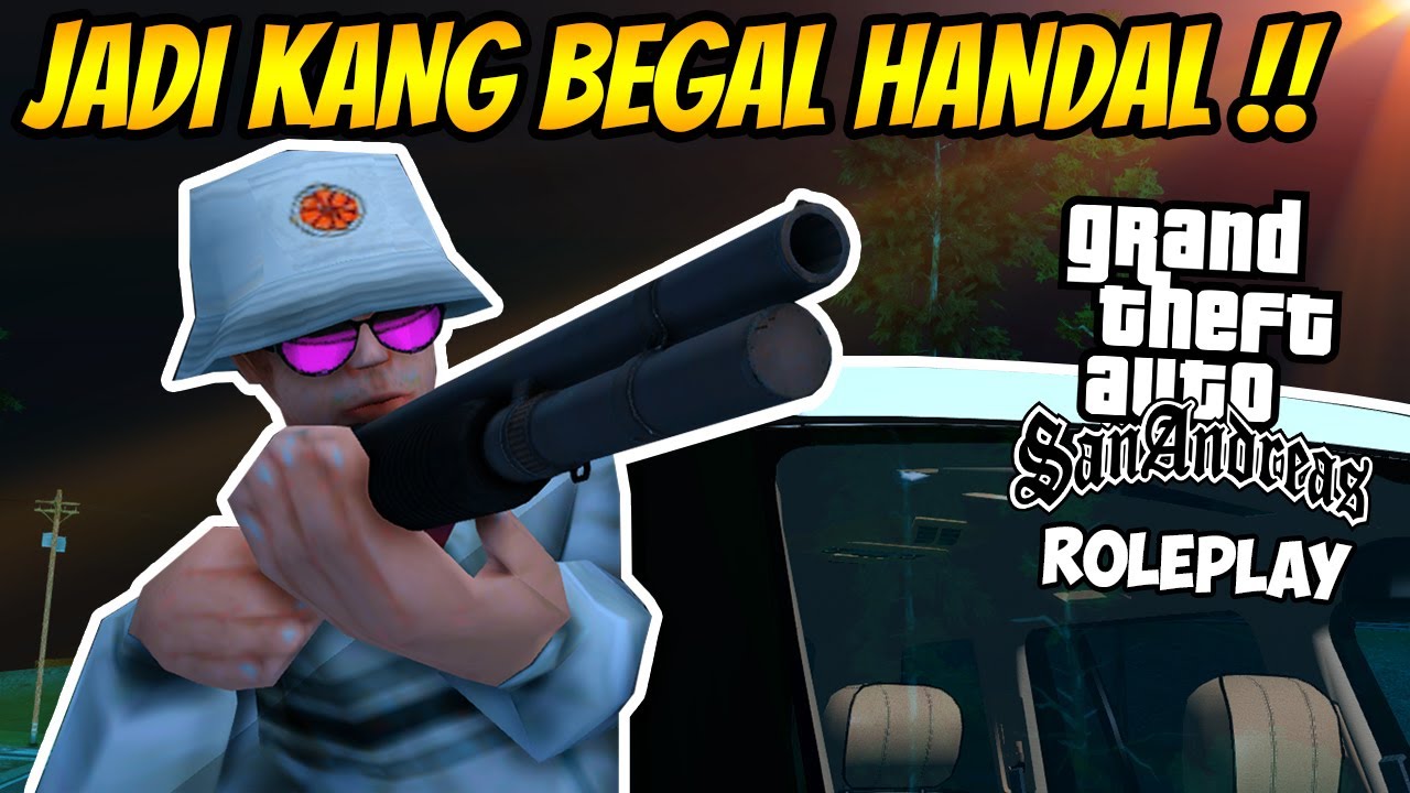 BEGAL BERUJUNG CUAN PARAH ! || GTA SAN ANDREAS ROLEPLAY
