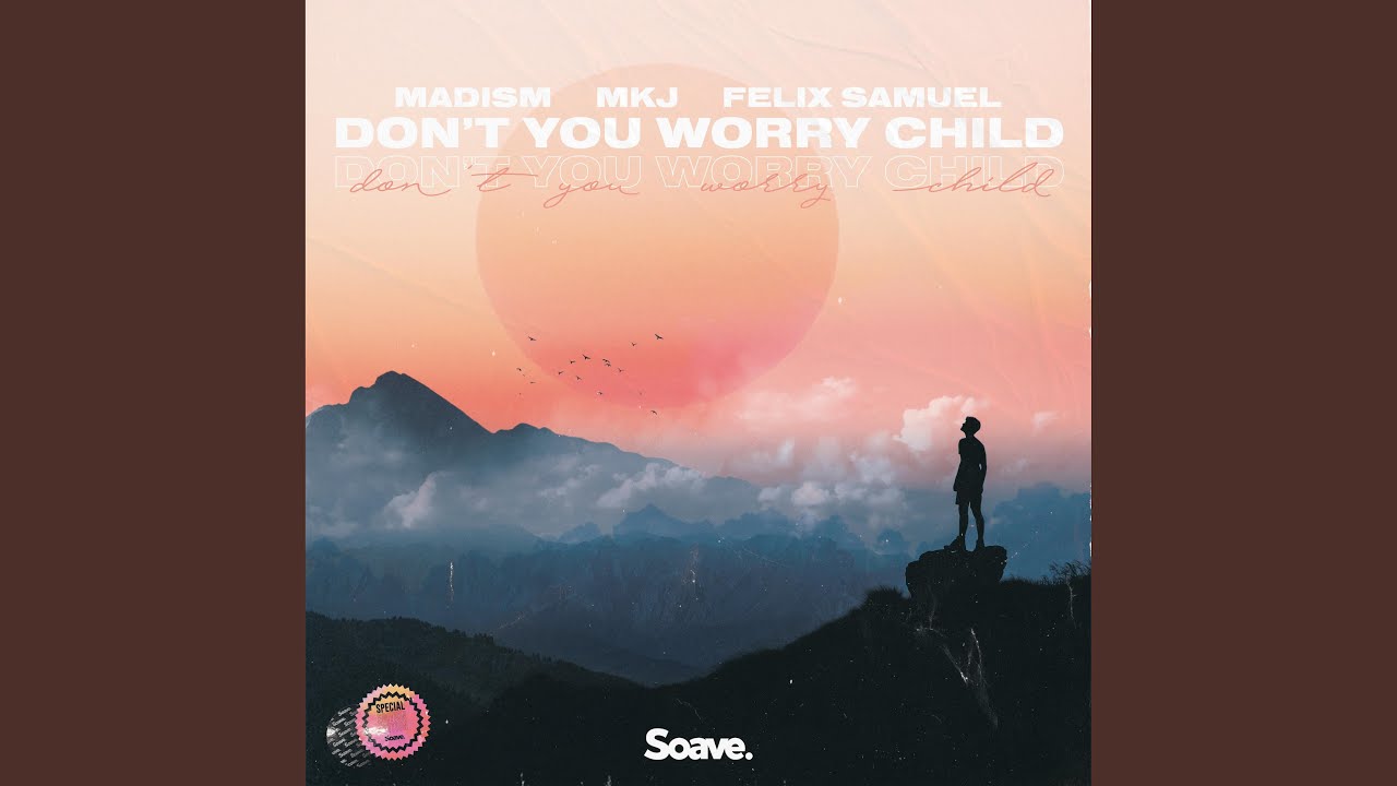 Don't You Worry Child