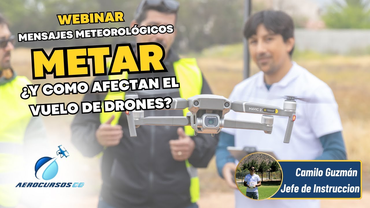 Webinar Mensajes Meteorológicos METAR ¿Que son y como me afectan en el vuelo de los Drones? ⛈