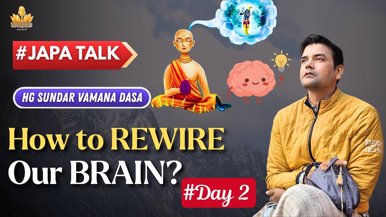 How to Rewire Your Brain 🧠✨ | Japa Talk Day 2 | HG Sundar Vamana Dasa