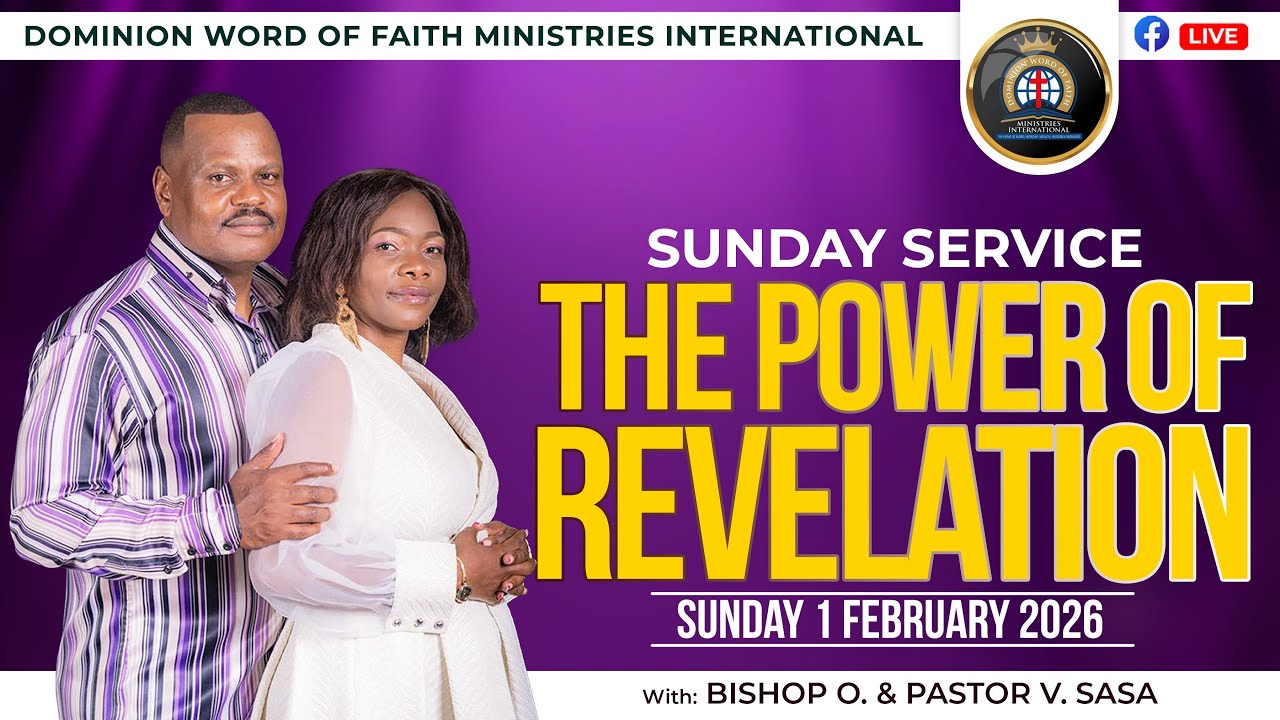 Sunday Service 01 February 2026 || The Power of Revelation || Bishop O. Sasa