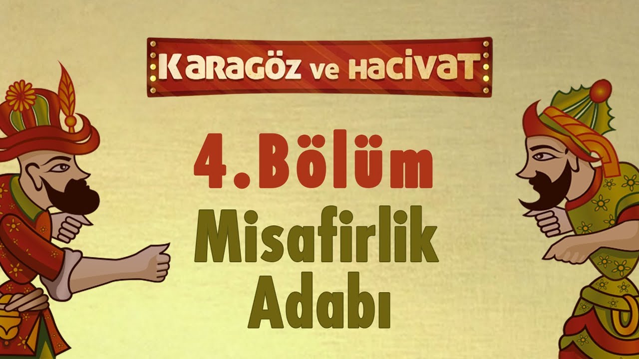 Misafirlik Adabı | Karagöz ve Hacivat - 4. Bölüm