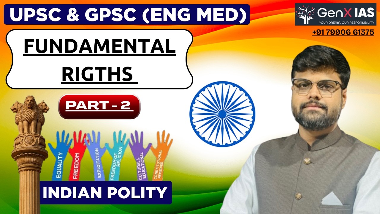 Part-2 Fundamental Rights / Indian Polity / UPSC / GPSC / GenX IAS