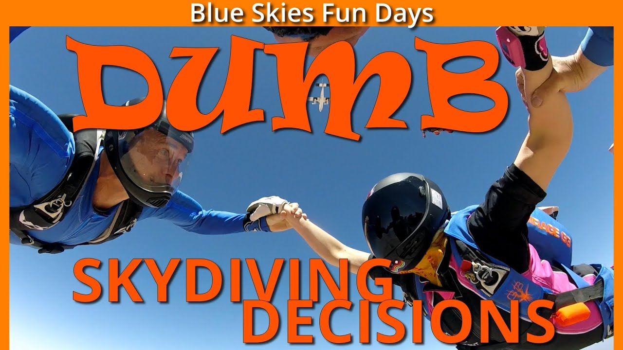 Ep 109 Dumb Skydiving Decisions, with Lori