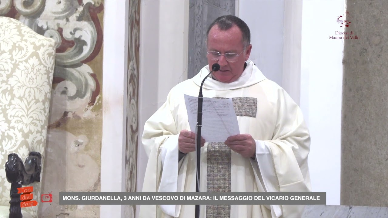 #CondividereTV: Mons. Giurdanella, 3 anni da Vescovo di Mazara: il messaggio del Vicario generale