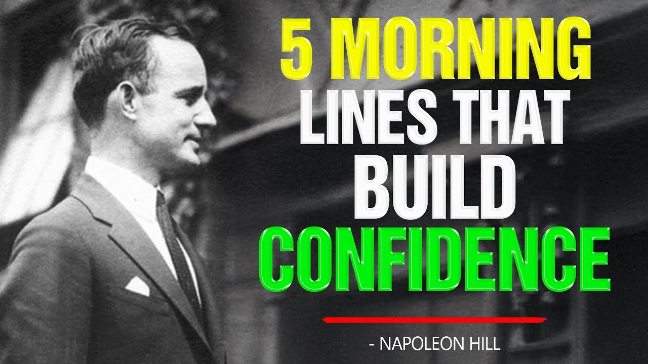 5 Morning Affirmations to Reinforce Self-Belief | Napoleon Hill