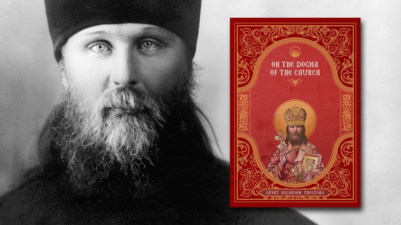 On the Dogma of the Church (BOOK TRAILER) - by Saint Hilarion Troitsky