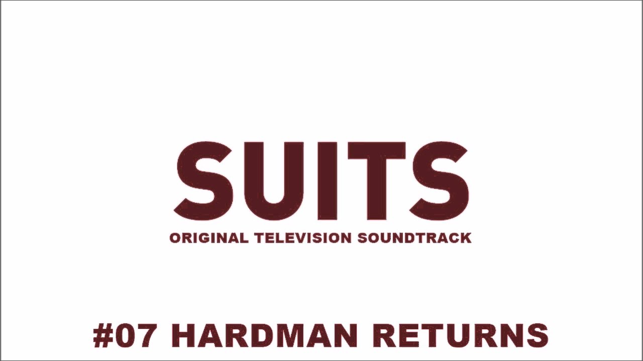 07. Hardman Returns - SUITS Original Television Soundtrack by Christopher Tyng
