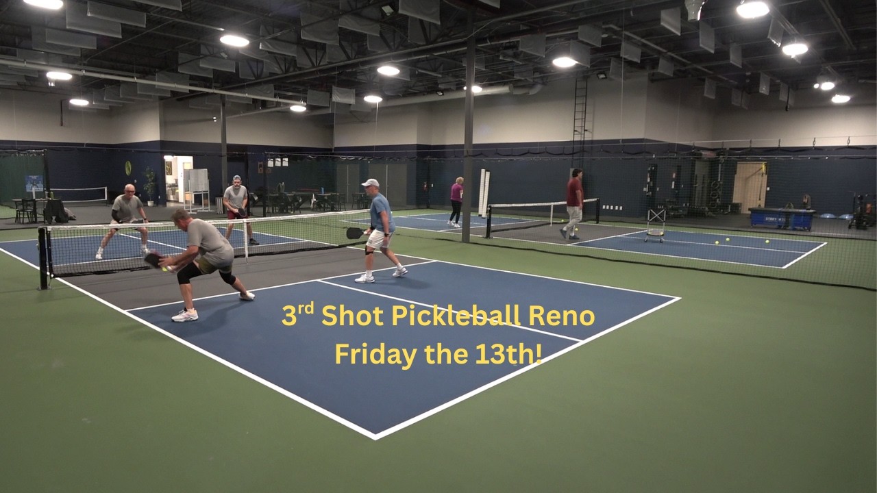 3rd Shot Pickleball Reno Friday the 13th!