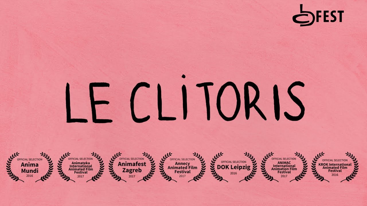 Le clitoris - Animated Documentary (2016) by Lori Mal&eacute;part-Traversy