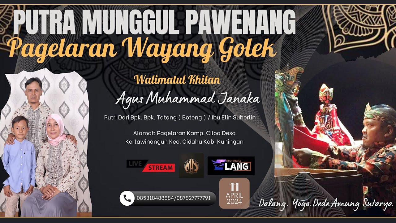 Live Pagelaran Dalang Yoga Dede Amung Putra Munggul Pawenang 11 April 2024 Cidahu Kuningan