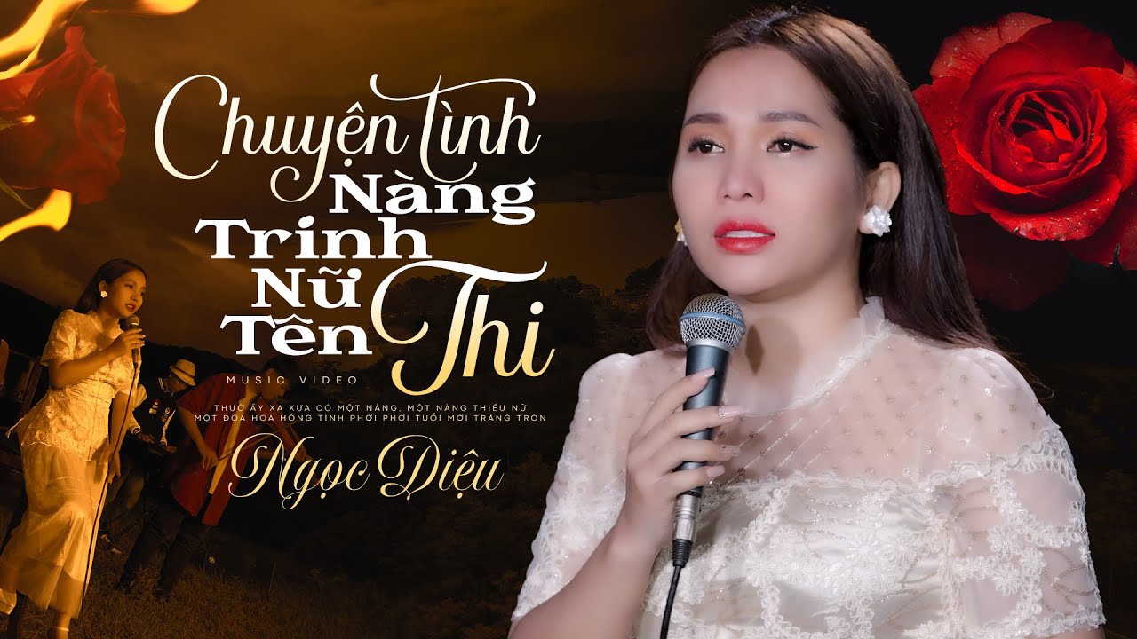 Chuyện Tình Nàng Trinh Nữ Tên Thi - Ngọc Diệu Official 4K MV