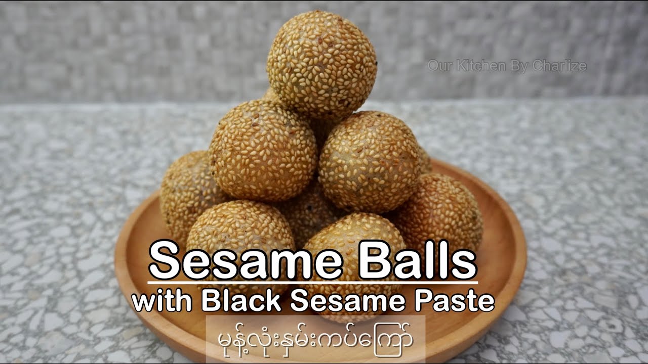 Sesame Balls မုန့်လုံးနှမ်းကပ်ကြော် 麻团 (English Subtitle) How To Make Super Crispy Sesame Balls
