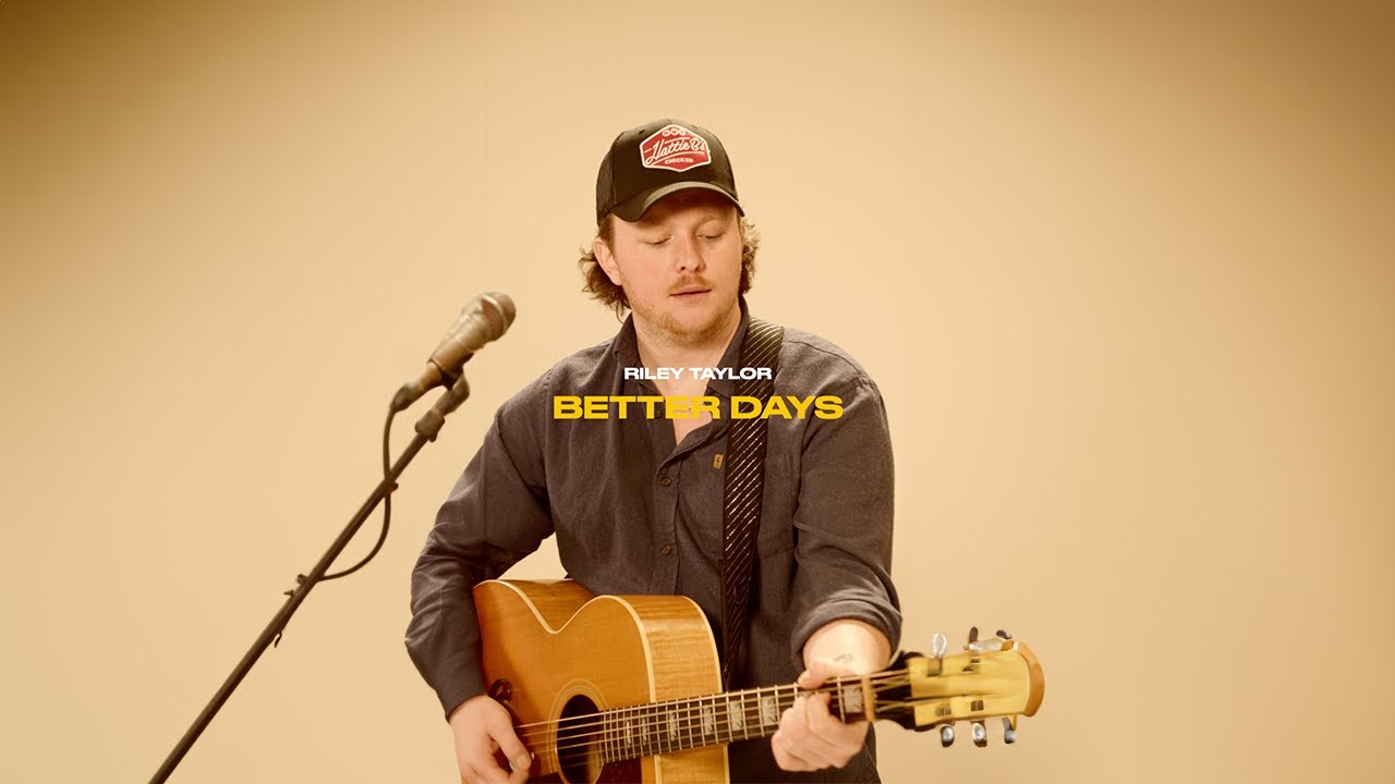 Riley Taylor - Better Days | by FX Productions Canada