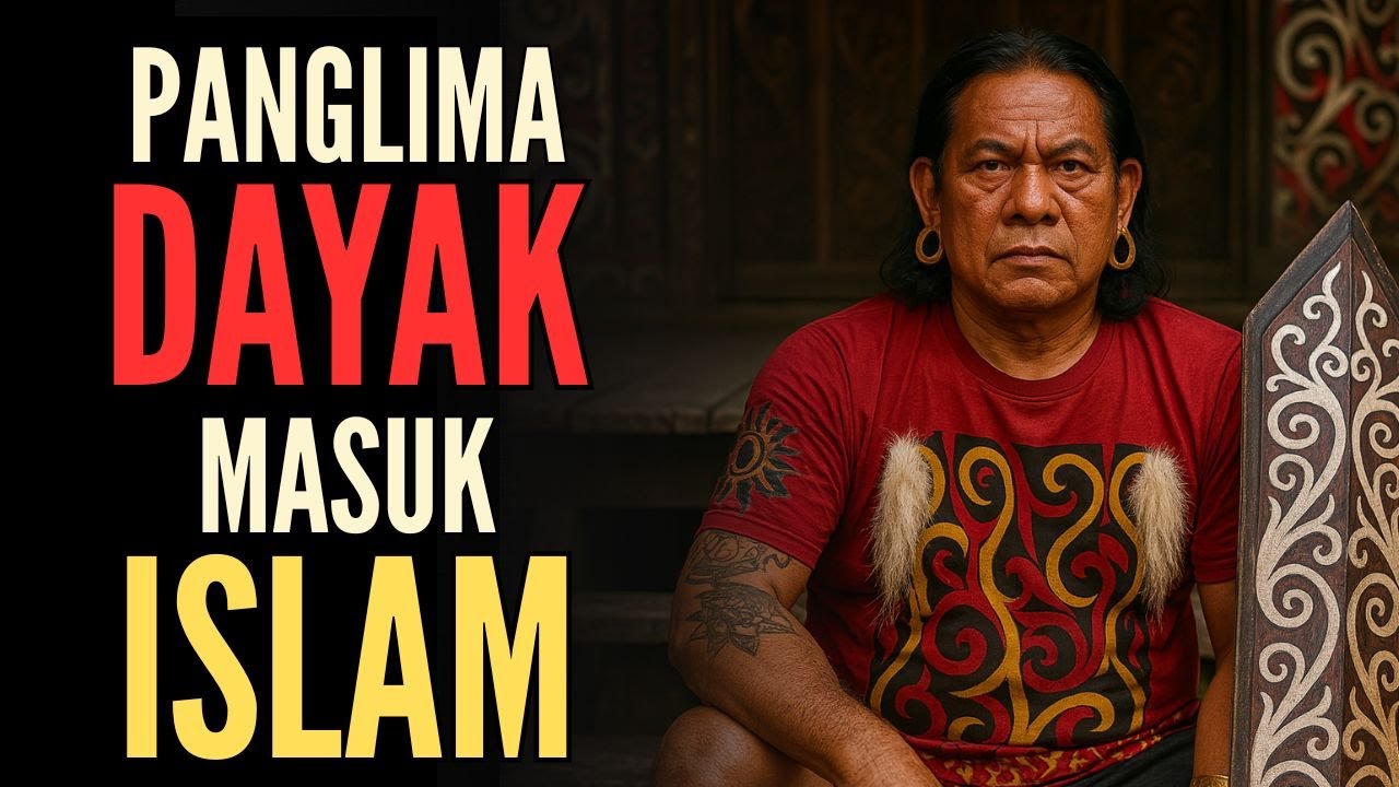 PANGLIMA DAYAK  MASUK ISLAM