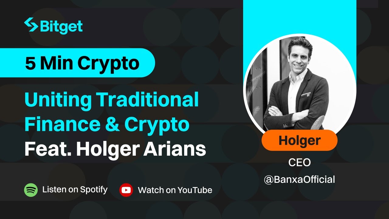 EP. 13 Uniting Traditional Finance and Cryptocurrency Feat. Holger Arians | 5 Min Crypto