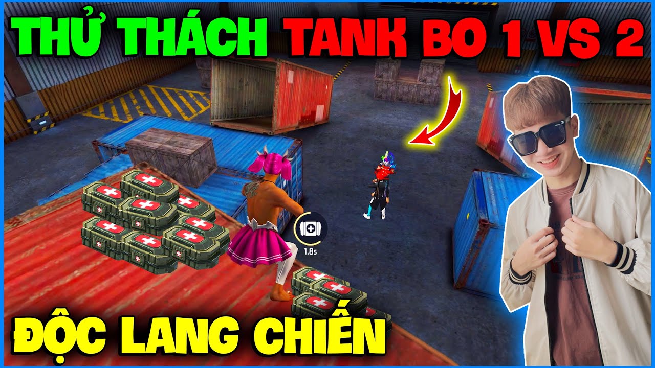 Free Fire | NTN thử thách ” Tank Bo 1 VS 2 ” chế độ độc lang chiến và cái kết ?