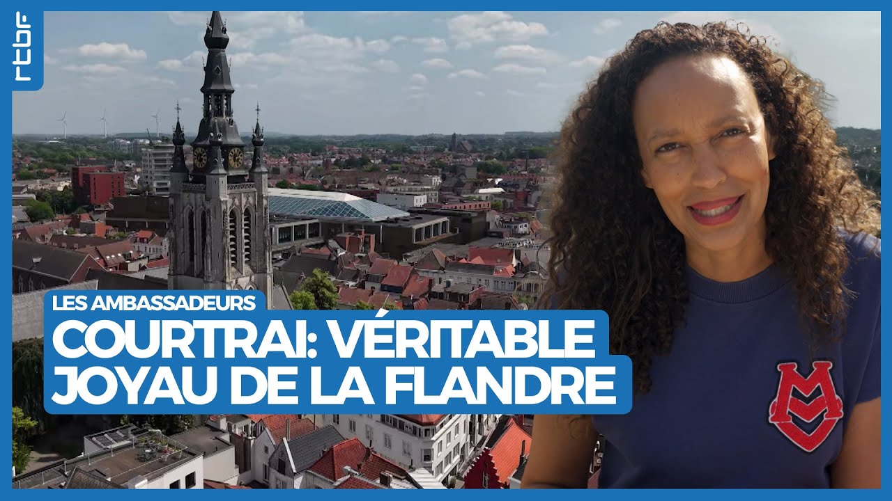 Courtrai : véritable joyau de la Flandre - Les Ambassadeurs