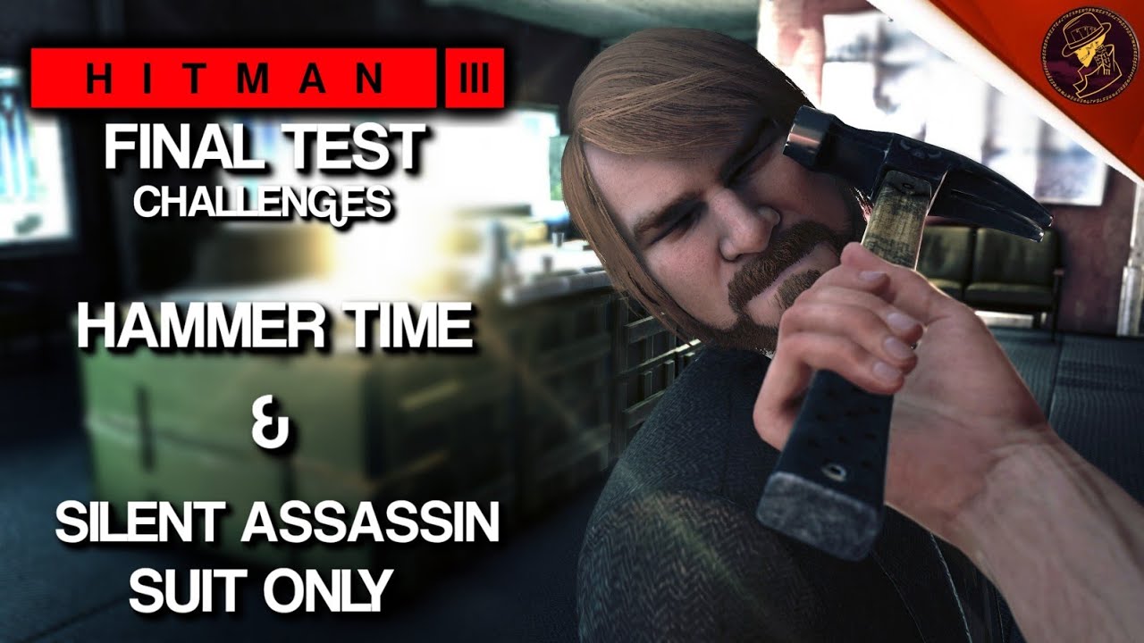 HITMAN 3 | Финальное испытание | Только «Время молота» и костюм «Бесшумный убийца» | Испытание | ...