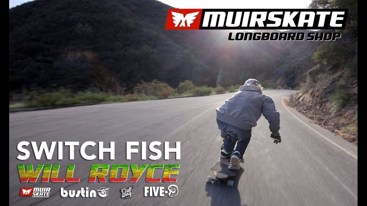 Switch Fish w/ Will Royce | MuirSkate Longboard Shop