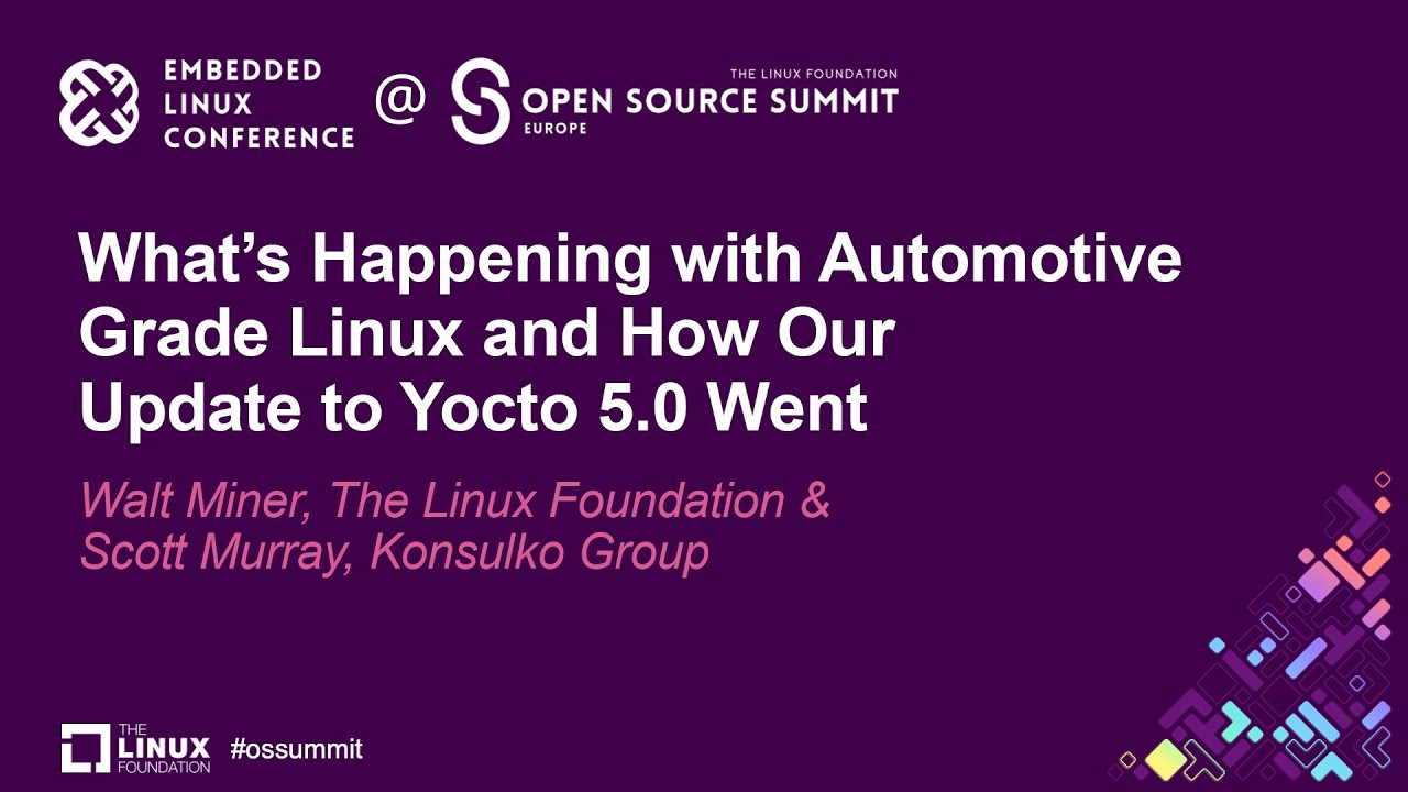 What's Happening with Automotive Grade Linux and How Our Update to Yocto 5.0 Went - Walt Miner, T...
