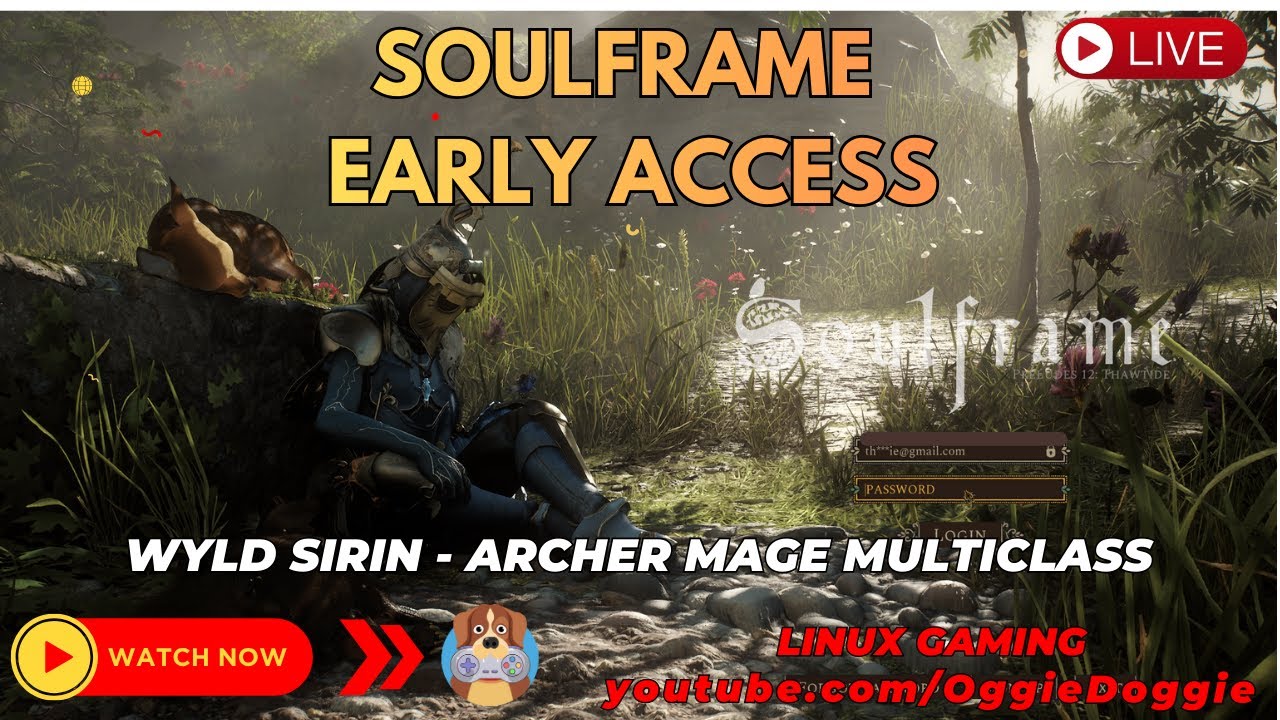 SoulFrame - Prelude 12 -  Wyld Sirin Archer Mage Multiclass   (Linux Gaming)  ( ͡° ͜ʖ ͡°)