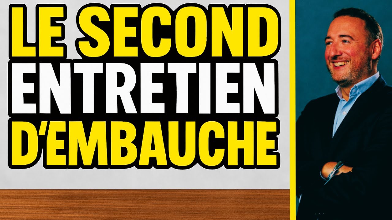 ENTRETIEN D'EMBAUCHE: LE SECOND ENTRETIEN ✅
