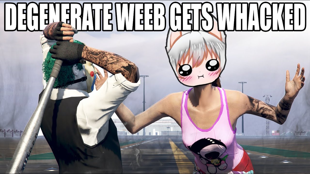 Degenerate WEEB Gets Whacked & Dealing With Some HIGH K/D's