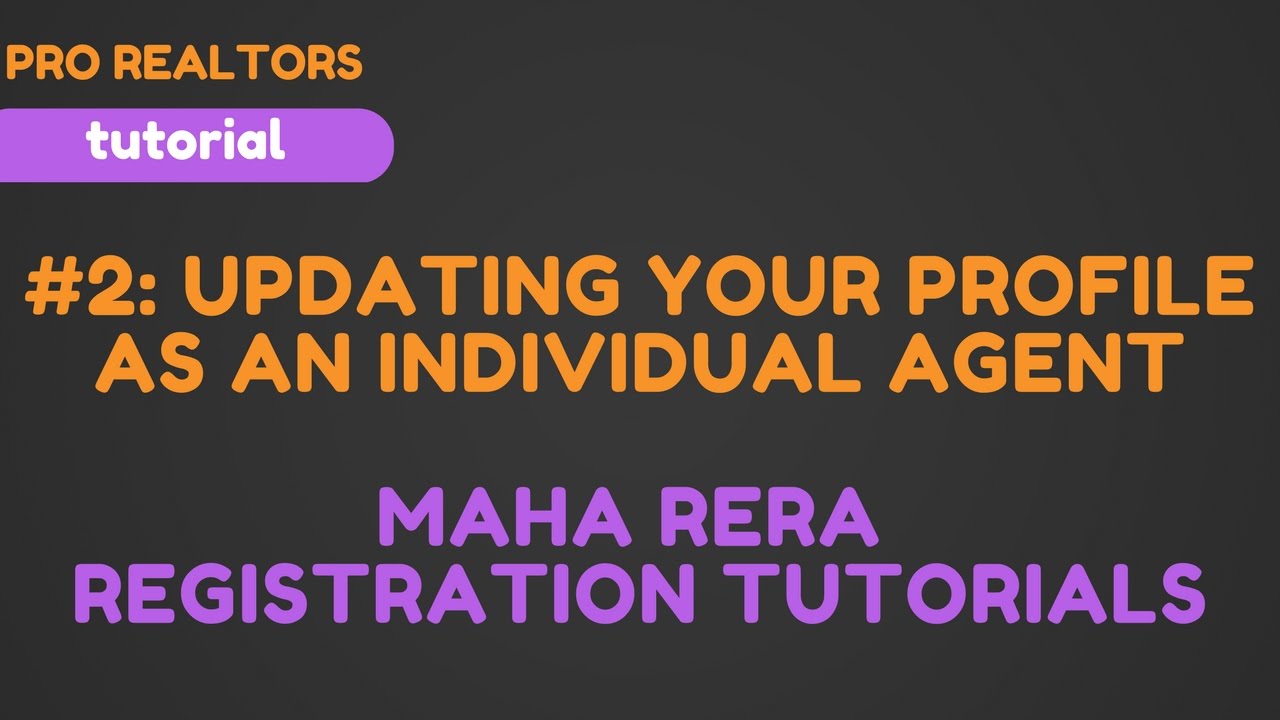 #2 Updating your profile as an individual agent: Maha RERA registration tutorial