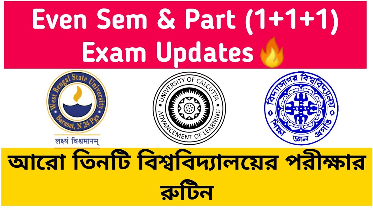 Even Sem & Part (1+1+1) Exam Routine🔥: Calcutta: WBSU: Vidyasagar: Theory + Practical