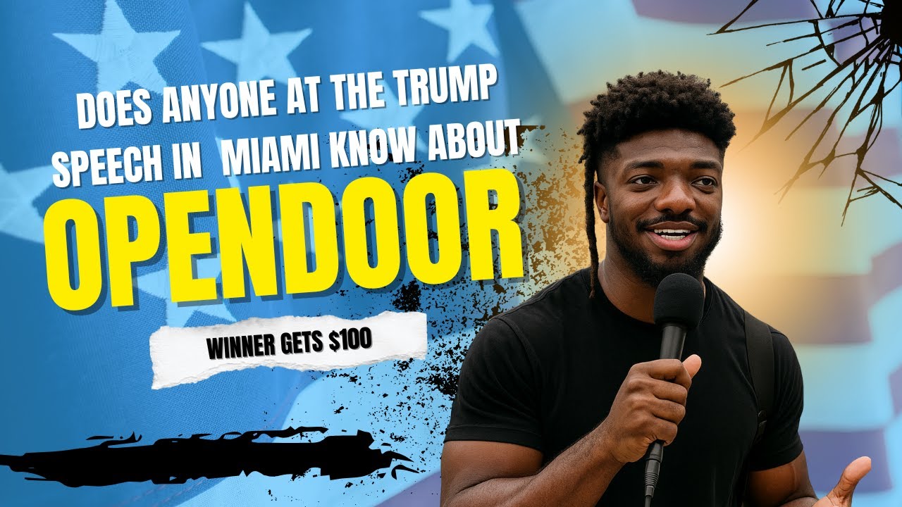 Does anyone at the Trump Speech in Miami know about $OPEN (Opendoor Technologies)