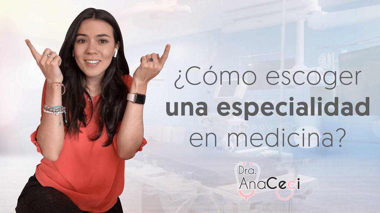 Cómo escoger una especialidad en medicina
