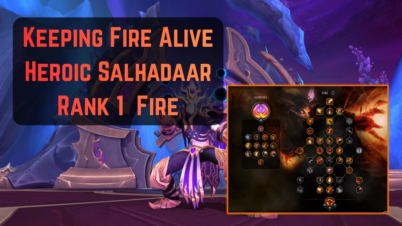 Rank 1 Fire - Heroic Fallen King Salhadaar