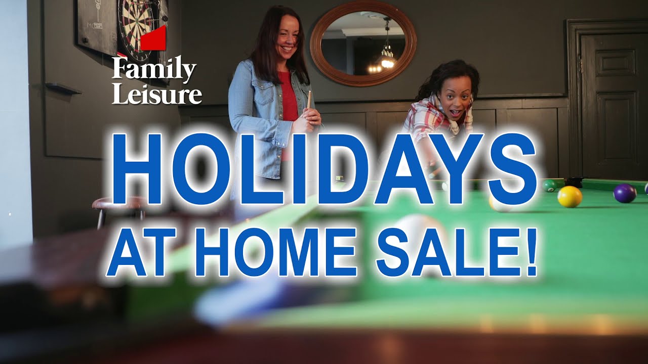 Holidays at Home Sale | Family Leisure | Nov-Dec 2020