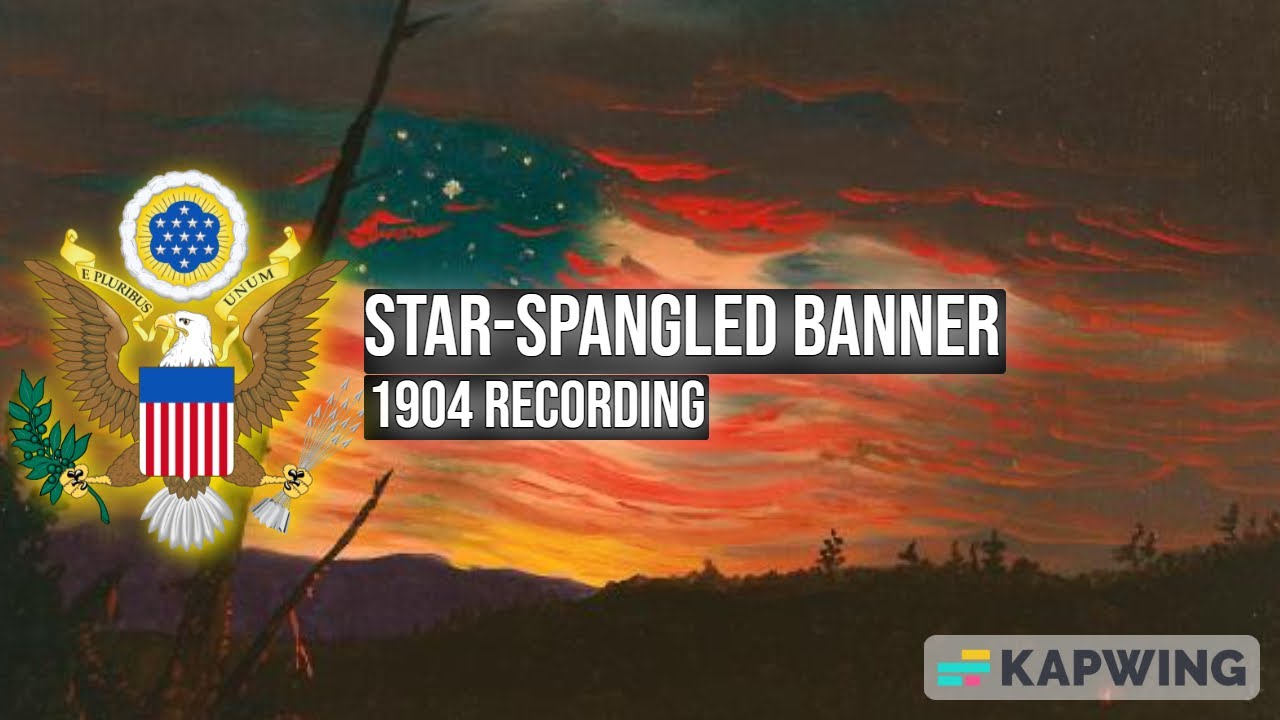 Star-Spangled Banner (1904 Recording)