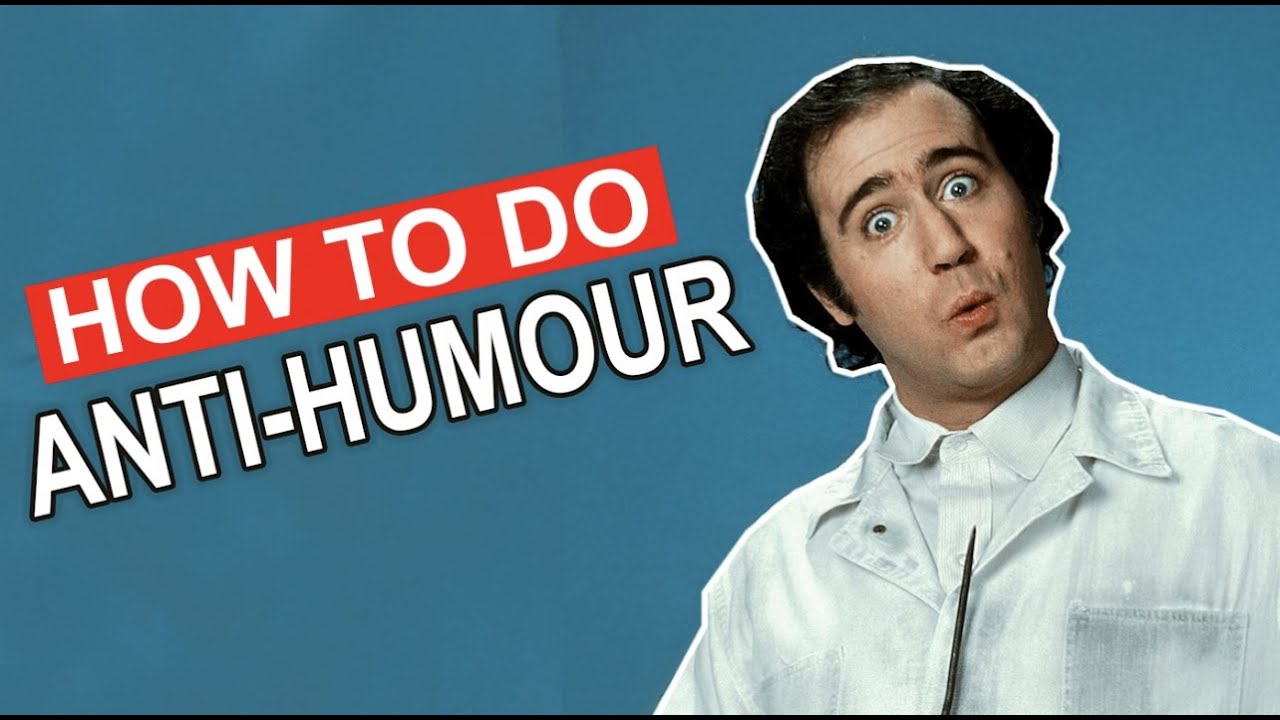 HOW TO DO ANTI HUMOUR!