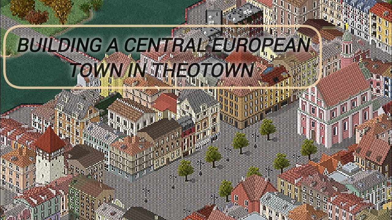 Building a Central European (old) town on Theotown!