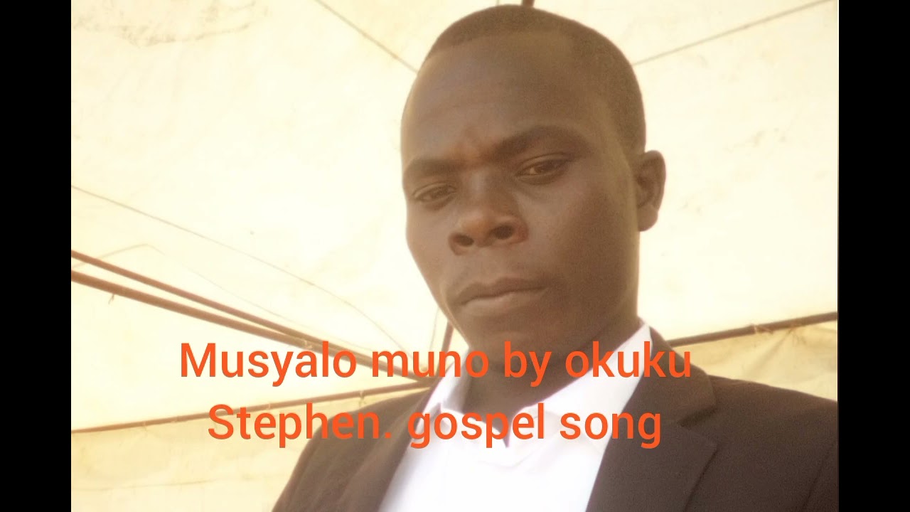 Musyalo muno by okuku Stephen gospel music 28, 2026